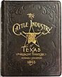 Historical And Biographical Record Of The Cattle Industry And The Cattlemen Of Texas And Adjacent Territory JAMES COX