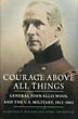 Courage Above All Things. General John Ellis Wool And The U. S. Military, 1812-1863 HARWOOD P. AND JERRY THOMPSON HINTON