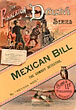 Mexican Bill, The Cowboy …