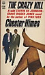 The Crazy Kill. CHESTER HIMES