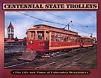 Centennial State Trolleys KEN FLETCHER