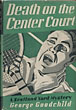 Death On The Center Court GEORGE GOODCHILD