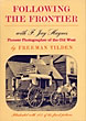 Following The Frontier With F. Jay Haynes, Pioneer Photographer Of The Old West FREEMAN TILDEN