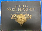 Souvenir. St. Louis Police Department TALBOT, F. L. [COMPILED BY FOR THE ST. LOUIS POLICE RELIEF ASSOCIATION]