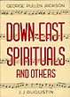 Down-East Spirituals And Others. JACKSON, GEORGE PULLEN [COLLECTED AND EDITED BY]