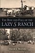 The Rise And Fall Of The Lazy S Ranch DAVID J. MURRAH