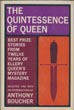 The Quintessence Of Queen. Best Prize Stories From 12 Years Of Ellery Queen's Mystery Magazine QUEEN, ELLERY [EDITED BY]