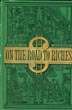 On The Road To Riches. Practical Hints For Clerks And Young Business Men On Buying And Selling Goods; Selling Goods On The Road; Business Correspondence; Drumming; Duties Of Clerks; Partners, Etc WILLIAM H MAHER