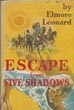Escape From Five Shadows ELMORE LEONARD