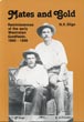 Mates And Gold. Reminiscences Of Early Westralian Goldfields 1890-1896 N. K. SLIGO