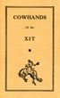 Cowhands Of The Xit (Cover Title) ASKEW, W. A. [CONCEIVED BY]