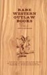 Rare Western Outlaw Books. JEFF DYKES