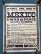 First Time Here - Mexico At War And Peace - Moving Pictures - Broadside SHOW PRINTERS FRANCIS-VALENTINE CO.