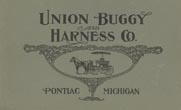 Union Buggy And Harness Co. / (Title Page) Union Buggy & Harness Company Successors To The Union Buggy Company, Pontiac, Michigan. Manufacturers Of The Celebrated "Union" Line Vehicles And Harness Union Buggy And Harness Company, Pontiac, Michigan