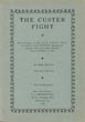 The Custer Fight. Some Criticisms Of Gen. E. S. Godfrey's "Custer's Last Battle," In The Century Magazine For January, 1892; And Of Mrs. Elizabeth Custer's Pamphlet Of 1921 FRED DUSTIN