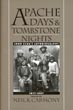 Apache Days And Tombstone Nights. John Clum's Autobiography, 1877-1887 NEIL B. (EDITED BY) CARMONY