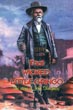 That Wicked Little Gringo (Story Of Tombstone's John Slaughter) BEN T. TRAYWICK