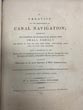 A Treatise On The Improvement Of Canal Navigation; Exhibiting The Numerous Advantages To Be Derived From Small Canals ROBERT FULTON