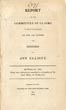 Report Of The Committee Of Claims, To Whom Was Referred On The 26th Ultimo, The Petition Of Ann Elliott JONES, EDWARD [PL CLERK IN THE OFFICE OF THE SECRETARY OF THE TREASURY]