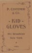 P. Centemeri & Co. Kid Gloves. 911 Broadway New York 1903 P. Centemeri & Co., New York