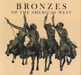 Bronzes Of The American West. PATRICIA JANIS BRODER