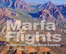 Marfa Flights: Aerial Views Of Big Bend Country PAUL V. CHAPLO