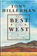 The Best Of The West. An Anthology Of Classic Writing From The American West. HILLERMAN, TONY [EDITED BY].