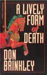 A Lively Form Of Death DON BRINKLEY