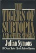 The Tigers Of Subtopia And Other Stories JULIAN SYMONS