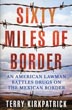 Sixty Miles Of Border. …