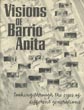 Visions Of Barrio Anita, …