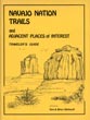 Navajo Nation Trails And Adjacent Places Of Interest. Traveler's Guide WETHERILL, TOM & WREN