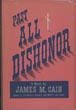 Past All Dishonor. JAMES M. CAIN