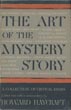 The Art Of The Mystery Story. A Collection Of Critical Essays. HAYCRAFT,HOWARD [EDITED AND WITH A COMMENTARY BY]