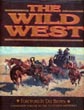 The Wild West.