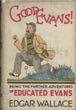 Good Evans ! Being Further Adventures Of Educated Evans EDGAR WALLACE