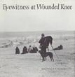 Eyewitness At Wounded Knee.