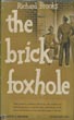 The Brick Foxhole RICHARD BROOKS
