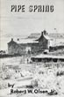 Pipe Spring, Arizona, And Thereabouts OLSEN, JR., ROBERT W.