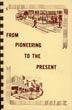 From Pioneering To The Present. Linn County: Its People, Events, And Ways Of Life LINN COUNTY HISTORICAL SOCIETY