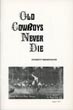 Old Cowboys Never Die.