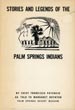 Stories And Legends Of The Palm Springs Indians CHIEF FRANCISCO AS TOLD TO MARGARET BOYNTON PATENCIO