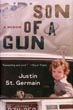 Son Of A Gun. A Memoir JUSTIN ST. GERMAIN