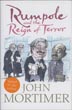 Rumpole And The Reign Of Terror. JOHN MORTIMER