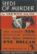 Seeds Of Murder. VAN WYCK MASON