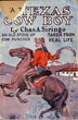A Texas Cowboy, Or Fifteen Years On The Hurricane Deck Of A Spanish Pony. Taken From Real Life CHARLES A. SIRINGO
