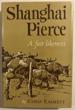 Shanghai Pierce: A Fair Likeness. CHRIS EMMETT