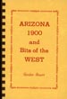 Arizona 1900 And Bits Of The West GORDON STUART