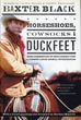 Horseshoes, Cowsocks & Duckfeet, More Commentary By Npr's Poet & Former Large Animal Veterinarian BAXTER BLACK