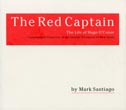 The Red Captain. The Life Of Hugh O'Conor, MARK SANTIAGO